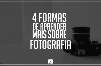4 formas de aprender mais sobre fotografia